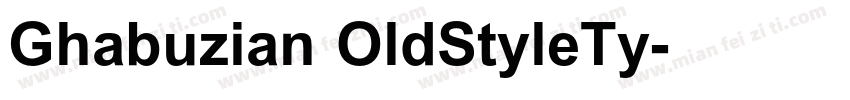 Ghabuzian OldStyleTy字体转换